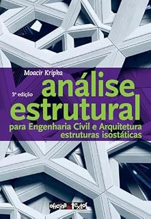 Livro Análise Estrutural para Engenharia Civil e Arquitetura: Estruturas Isostáticas