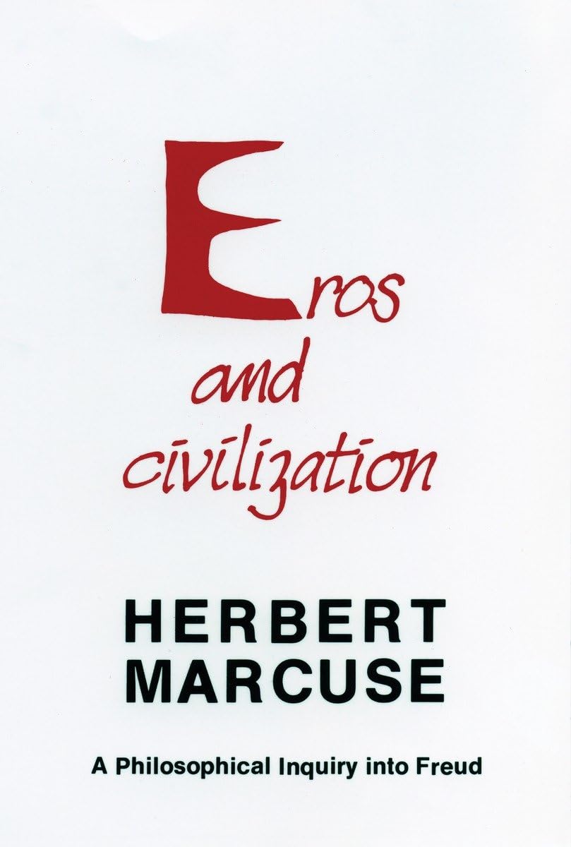 Eros and Civilization : A Philosophical Inquiry