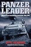 Panzer Leader: Memoirs of an Armoured Car Commander, 1944-1945 by