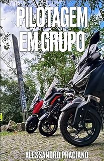 Livro Pilotagem em Grupo: Como pilotar motos nos passeios em grupo