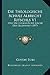Die Theologische Schule Albrecht Ritschls V1: Und Die Evangelische Kirche Der Gegenwart (1897)