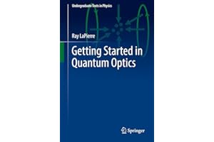 Getting Started in Quantum Optics (Undergraduate Texts in Physics)