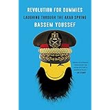 Revolution for Dummies: Laughing Through the Arab Spring