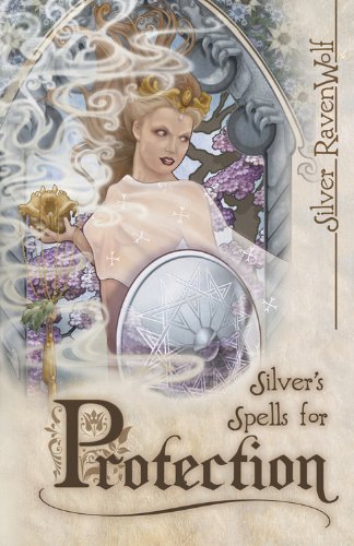 Silver's Spells for Protection (Silver's Spells Series)