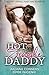 Hot Single Daddy: A Second Chance, First Time Romance