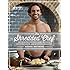 The Shredded Chef: 120 Recipes for Building Muscle, Getting Lean, and Staying Healthy