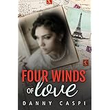 Four Winds of Love: Sixty Years, Three Countries, One Woman and Four Voices Echoing Her Love Story