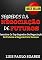 Livro Segredos da negociação de futuros (Investimentos Livro 4)