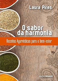Livro O sabor da harmonia: Receitas Ayurvédicas para o bem-estar