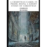 A Christmas Carol in Prose; Being a Ghost Story of Christmas