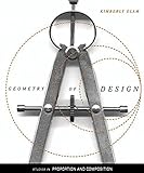 Geometry of Design: Studies in Proportion and Composition by Kimberly Elam