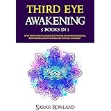 Third Eye Awakening: 5 in 1 Bundle: Open Your Third Eye Chakra, Expand Mind Power, Psychic Awareness, Enhance Psychic Abilities, Pineal Gland, Intuition, and Astral Travel