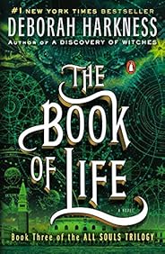 The Book of Life: A Novel (All Souls Trilogy, Book 3)
