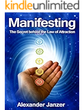 Manifesting: The Secret behind the Law of Attraction