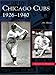 Chicago Cubs: 1926-1940 (Images of Baseball) by Art Ahrens