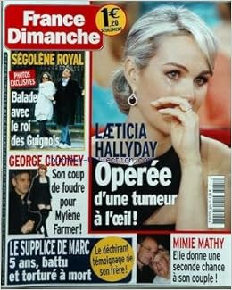 Amazon Fr France Dimanche No 3245 Du 07 11 2008 Laeticia Hallyday Operee D Une Tumeur A L Oeil Mimie Mathy Elle Donne Une Seconde Chance A Son Couple Le Supplice De Marc