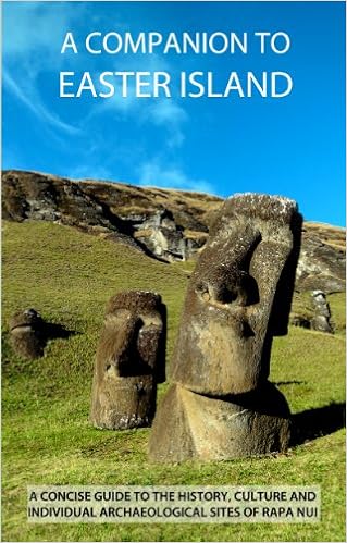 A Companion To Easter Island (Guide To Rapa Nui), by James Grant-Peterkin A Companion To Easter Island (Guide To Rapa Nui), by James Grant-Peterkin