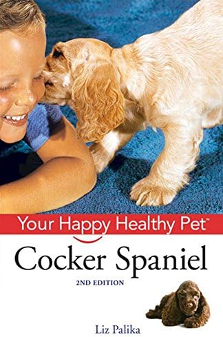 Cocker Spaniel: Your Happy Healthy Pet Hardcover – January 1, 2009