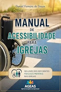 Livro Manual de Acessibilidade para Igrejas: Inclusão de Deficientes Físicos e Mentais nas Igrejas