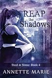 Reap the Shadows (Steel & Stone) (Volume 4)