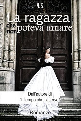 Manuel Sgarella - La ragazza che non poteva amare (2016)