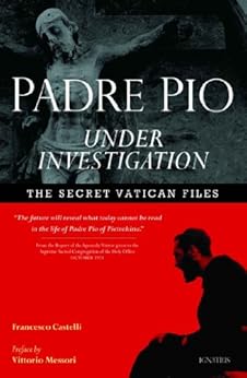 Padre Pio Under Investigation by [Castelli, Francesco]