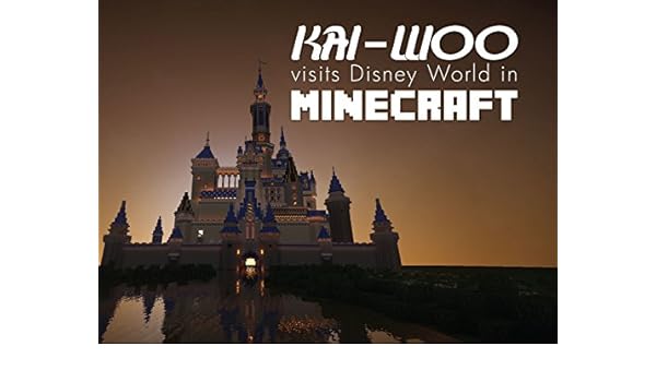 Watch Clip Disney World In Minecraft With Kai Woo Prime Video