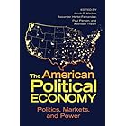The American Political Economy: Politics, Markets, and Power (Cambridge Studies in Comparative Politics)