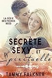 Secrète, Sexy et Spirituelle (La série des frères Reed t. 2) (French Edition)