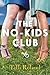 The No-Kids Club