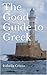 The Good Guide to Greek by Isabella Crasto