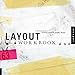 Layout Workbook: A Real-World Guide to Building Pages in Graphic Design