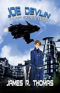 Livro Joe Devlin: E o Novo Guerreiro Estelar (Série Space Academy, Livro 1)