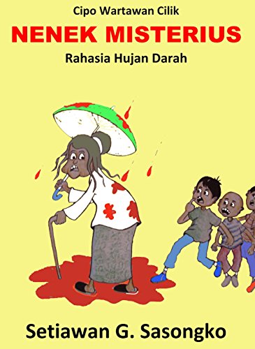 Cipo Wartawan Cilik: Nenek Misterius - Rahasia Hujan Darah