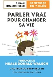 Parler vrai pour changer sa vie