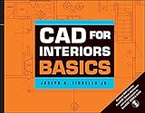 CAD for Interiors Basics, with DVD by Joseph A. Fiorello
