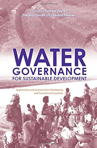 Download Water Governance for Sustainable Development: Approaches and Lessons from Developing and Transitional Countries PDF