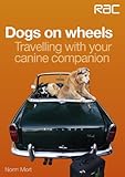 Dogs on wheels - Travelling with your canine companion by 