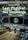 Last Flight of the Conestoga (Colony Ship Conestoga Book 8)