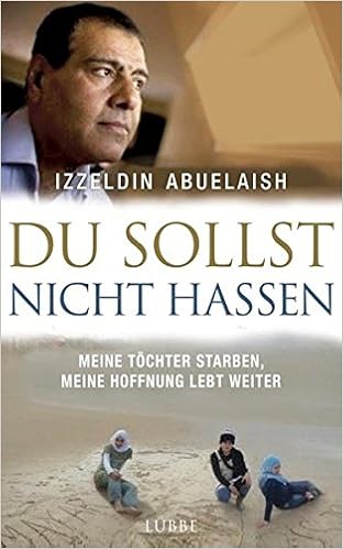 Du Sollst Nicht Hassen Meine Tochter Starben Meine Hoffnung Lebt Weiter Amazon De Abuelaish Izzeldin Exo Ingrid Bucher