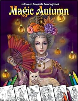 Magic Autumn. Halloween Grayscale coloring book: Coloring Book for Adults, by Alena Lazareva Magic Autumn. Halloween Grayscale coloring book: Coloring Book for Adults, by Alena Lazareva