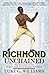 Richmond Unchained: The Biography of the World's First Black Sporting Superstar