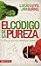 El código de la pureza: El plan de Dios para disfrutar tu sexualidad (Especialidades Juveniles) (Spanish Edition)