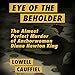 Eye of the Beholder: The Almost Perfect Murder of Anchorwoman Diane Newton King