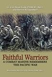 Faithful Warriors: A Combat Marine Remembers the Pacific War