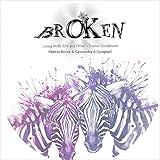 Broken: Living with EDS and Other Chronic Conditions