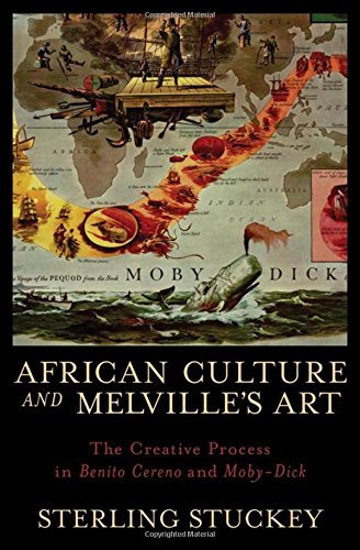 African Culture and Melville's Art: The Creative Process in Benito Cereno and Moby-Dick