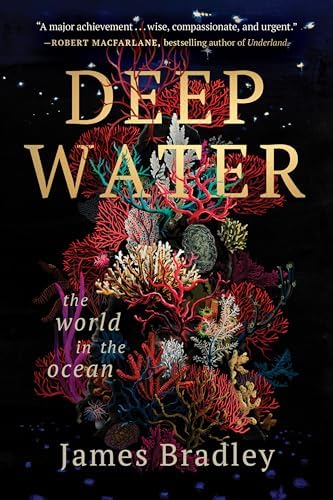 The Reef: A Passionate History: The Great Barrier Reef from
