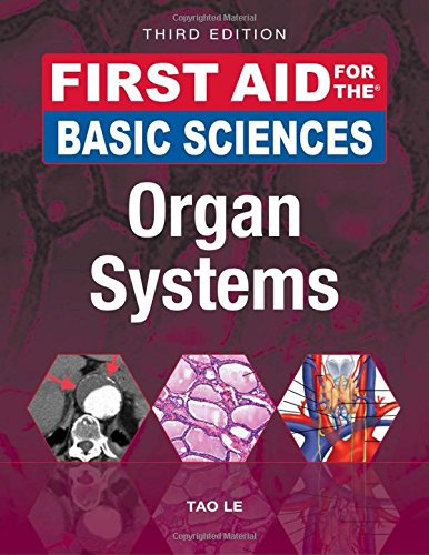 First Aid for the Basic Sciences: Organ Systems, Third Edition (First Aid Series)