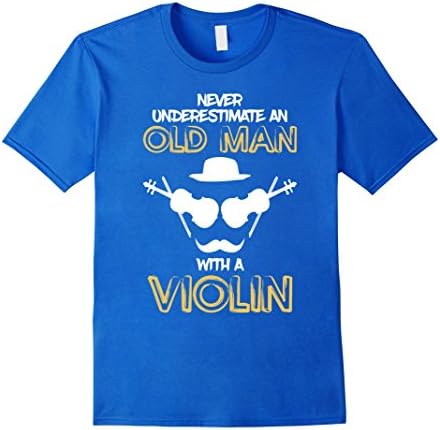 Mens Never Underestimate An Old Man With A Violin T-Shirt 3XL Royal Blue